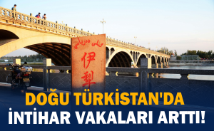 Doğu Türkistan'da intihar vakaları arttı!