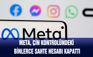 Meta, Çin kontrolündeki binlerce sahte hesabı kapattı