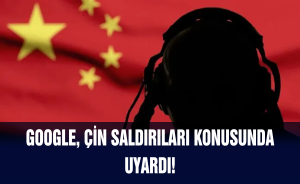 Google, Çin saldırıları konusunda uyardı!