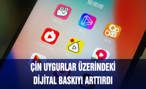 Çin Uygurlar üzerindeki Dijital baskıyı arttırdı