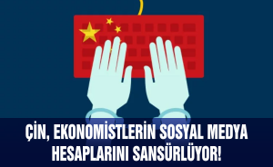 Çin, ekonomistlerin sosyal medya hesaplarını sansürlüyor!