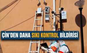 Çin’den daha sıkı kontrol bildirisi