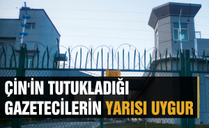 Çin'in tutukladığı gazetecilerin yarısı Uygur