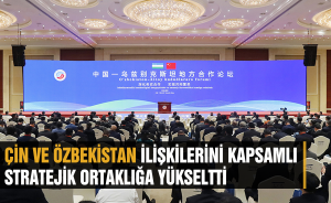 Çin ve Özbekistan İlişkilerini Kapsamlı Stratejik Ortaklığa Yükseltti