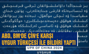 ABD, BM'de Çin'e karşı Uygur Türkçesi ile bildiri yaptı