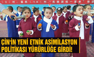 Çin'in yeni etnik asimilasyon politikası yürürlüğe girdi!
