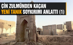 Çin zulmünden kaçan yeni tanık soykırımı anlattı (1)