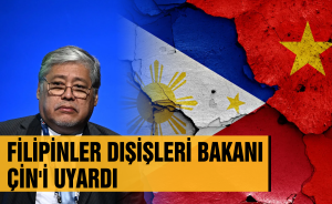 Filipinler Dışişleri Bakanı Çin'i uyardı