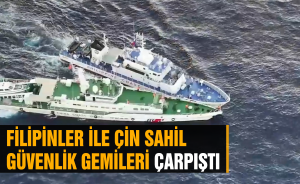 Filipinler ile Çin sahil güvenlik gemileri çarpıştı