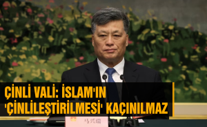 Çinli vali: İslam'ın 'Çinlileştirilmesi' kaçınılmaz