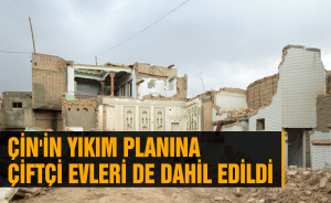 Çin'in yıkım planına çiftçi evleri de dahil edildi
