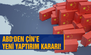 ABD'den Çin’e yeni yaptırım kararı!