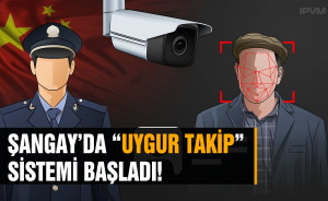 Şangay’da “Uygur Takip” sistemi başladı!