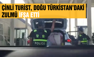 Çinli turist, Doğu Türkistan’daki zulmü ifşa etti