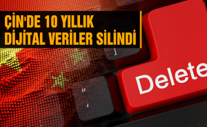 Çin'de 10 yıllık dijital veriler silindi