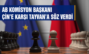 Von der Leyen Çin’e Karşı Tayvan’a söz verdi