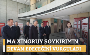 MA XİNGRUY SOYKIRIMIN DEVAM EDECEĞİNİ VURGULADI