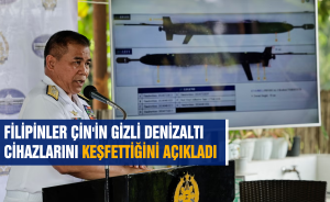 FİLİPİNLER ÇİN'İN GİZLİ DENİZALTI CİHAZLARINI KEŞFETTİĞİNİ AÇIKLADI