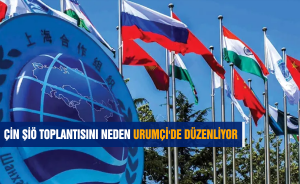 ÇİN ŞİÖ TOPLANTISINI NEDEN URUMÇİ'DE DÜZENLİYOR?