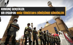 KORKUNÇ GERÇEKLER:  BİR UYGUR'UN DOĞU TÜRKİSTAN'A DÖNÜŞÜNDE GÖRDÜKLERI