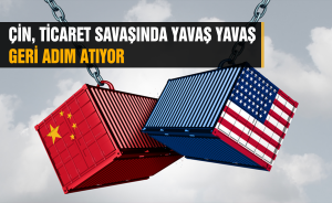 ÇİN, TİCARET SAVAŞINDA YAVAŞ YAVAŞ GERİ ADIM ATIYOR