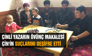 ÇİNLİ YAZARIN ÖVÜNÇ MAKALESİ ÇİN'İN SUÇLARINI DEŞİFRE ETTİ
