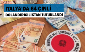 İtalya'da 64 Çinli dolandırıcılıktan tutuklandı