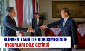Blinken Yang ile görüşmesinde Uygurları dile getirdi