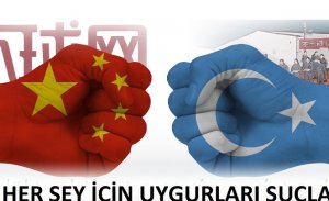 ÇİN HER ŞEY İÇİN UYGURLARI SUÇLADI!