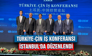 Türkiye-Çin İş Konferansı İstanbul'da düzenlendi
