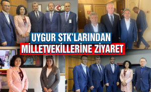 Uygur STK’larından milletvekillerine ziyaret