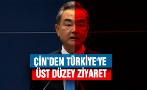 Çin’den Türkiye'ye üst düzey ziyaret