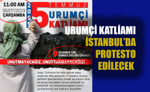Urumçi Katliamı İstanbul’da protesto edilecek