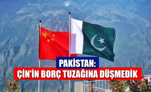 Pakistan: Çin'in borç tuzağına düşmedik