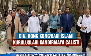 Çin, Hong Kong'daki İslami kuruluşları kandırmaya çalıştı