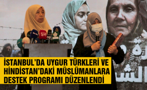 İstanbul'da Uygur Türkleri Ve Hindistan'daki Müslümanlara Destek Programı Düzenlendi