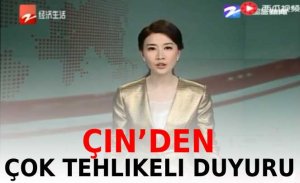 ÇİN'DEN ÇOK TEHLİKELİ DUYURU!
