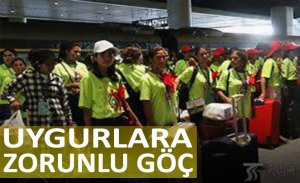 UYGURLARI GÖÇE ZORLAYIP ÇİNLİLERİ GETİRDİ