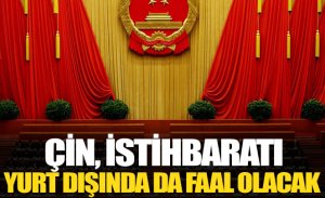ÇİN, İSTİHBARAT YASASI ULUSLARARASI TOPLUMU HUZURSUZ EDİYOR