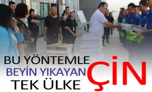 BU YÖNTEMLE BEYİN YIKAYAN TEK ÜLKE ÇİN