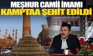BİR DİNİ ALİM DAHA TOPLAMA KAMPLARINDA ŞEHİT EDİLDİ