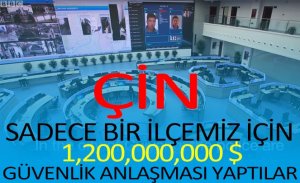 SADECE BİR İLÇEMİZ İÇİN 1,200,000,000 DOLARLIK GÜVENLİK ANLAŞMASI YAPTILAR
