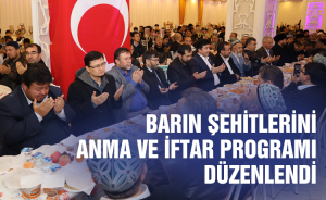 Barın Şehitlerini Anma Ve İftar Programı Düzenlendi