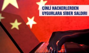 Çinli hackerlerden Uygurlara siber saldırı