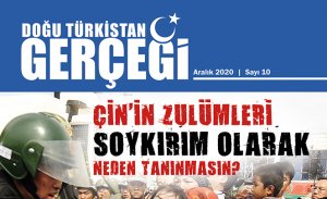 DOĞU TÜRKİSTAN GERÇEĞİ ARALIK 2020