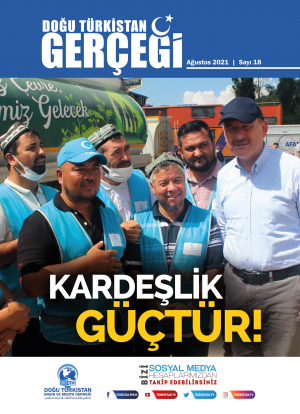 Doğu Türkistan Gerçeği - Ağustos 2021 (Aylık Basın Dergisi)