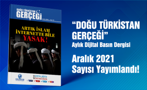 Doğu Türkistan Gerçeği - Aralık 2021 (Aylık Basın Dergisi)