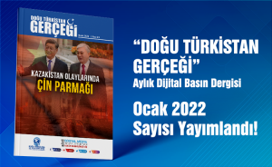 Doğu Türkistan Gerçeği - Ocak 2022 (Aylık Basın Dergisi)