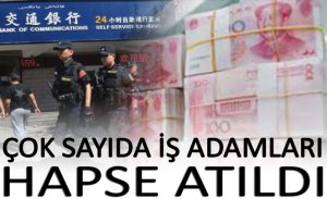 ÇOK SAYIDA İŞ ADAMLARI HAPSE ATILDI