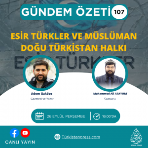 ESİR TÜRKLER VE MÜSLÜMAN DOĞU TÜRKİSTAN HALKI